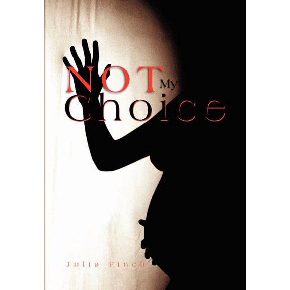 Not My Choice (Hardcover)