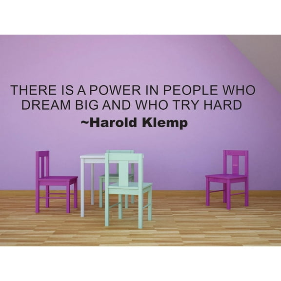 There Is A Power In People Who Dream Big & Who Try Hard Harold Klemp Life Motivation Quote Custom Wall Decal Vinyl Sticker 8 Inches X 30 Inches