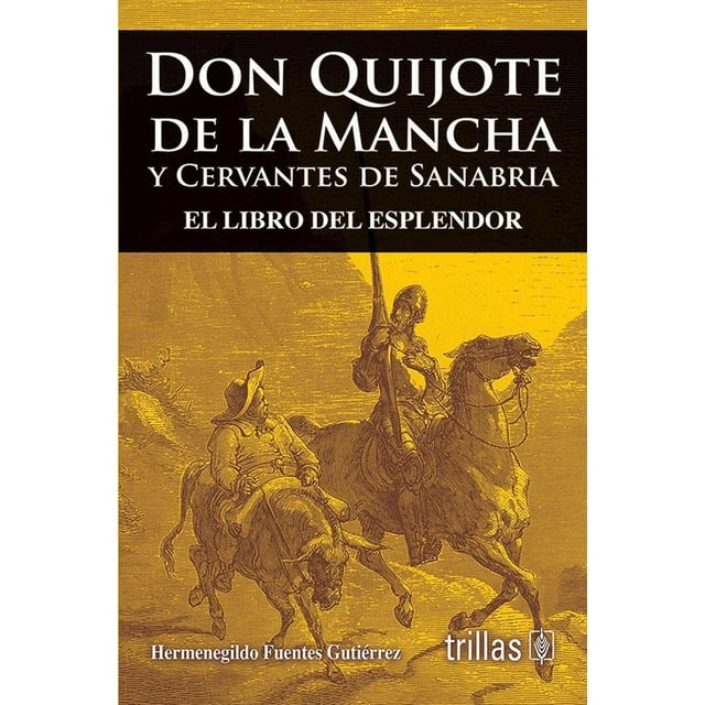 Don Quijote De La Mancha Y Cervantes De Sanabria