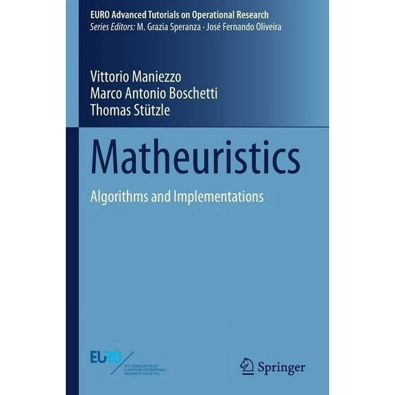 Euro Advanced Tutorials on Operational R Matheuristics: Algorithms and Implementations, (Paperback)