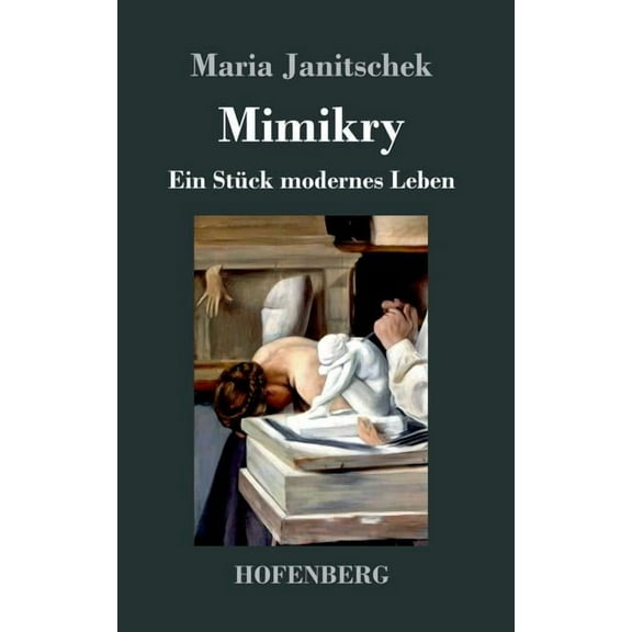 Mimikry: Ein Stück modernes Leben, (Hardcover)
