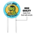 thumbnail image 6 of Acrylic Sleep When Your Extinct Dinosaur Funny Humor Cake Topper Party Decoration for Wedding Anniversary Birthday Graduation, 6 of 7