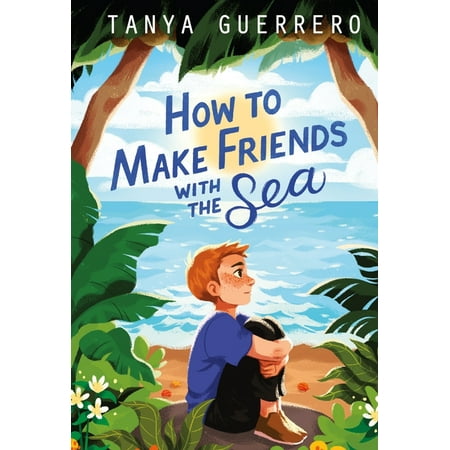 How to Make Friends with the Sea (Paperback)