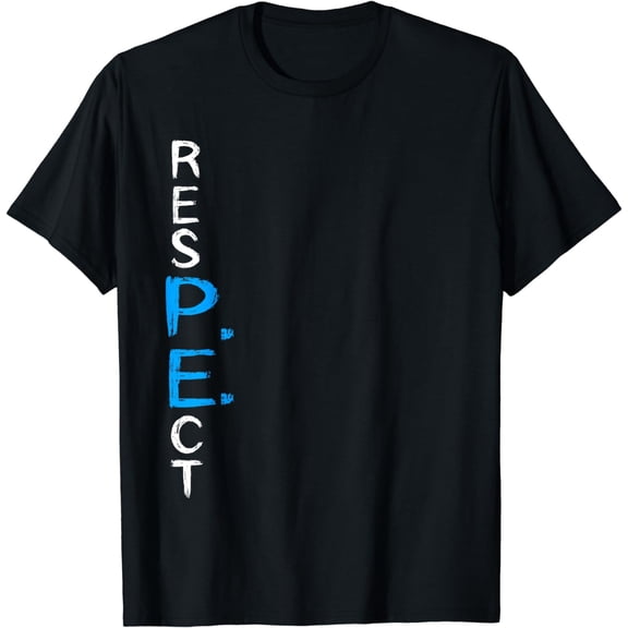 Respect P.E. Teacher PE Teacher School Fitness Gym Class T-Shirt