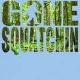 thumbnail image 3 of CafePress - Gone Squatchin *Special Deep Forest Edition* Light - Light T-Shirt - CP, 3 of 4
