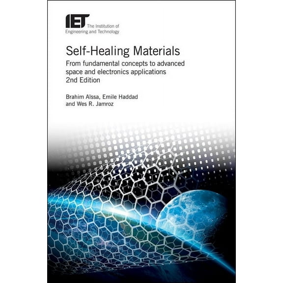 Materials, Circuits and Devices: Self-Healing Materials: From Fundamental Concepts to Advanced Space and Electronics Applications (Hardcover)