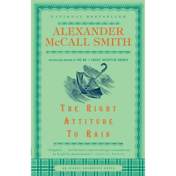 Pre-Owned The Right Attitude to Rain (Paperback 9781400077113) by Alexander McCall Smith