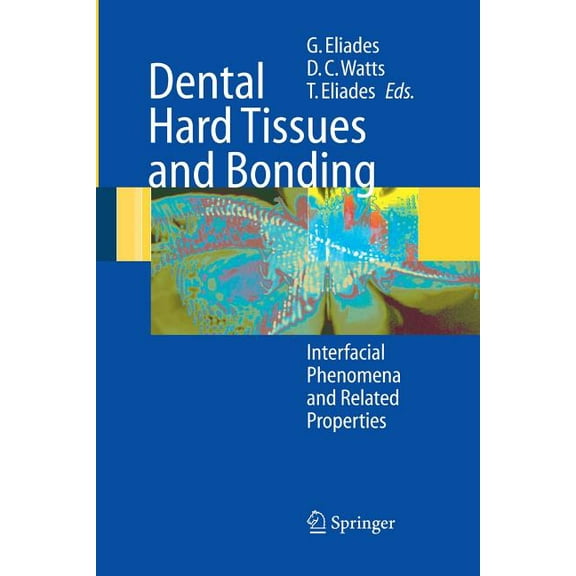 Dental Hard Tissues and Bonding: Interfacial Phenomena and Related Properties, (Paperback)