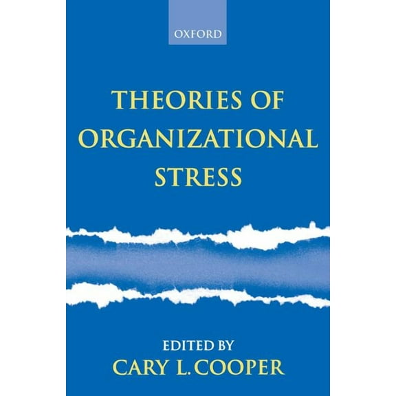 Theories of Organizational Stress, (Paperback)