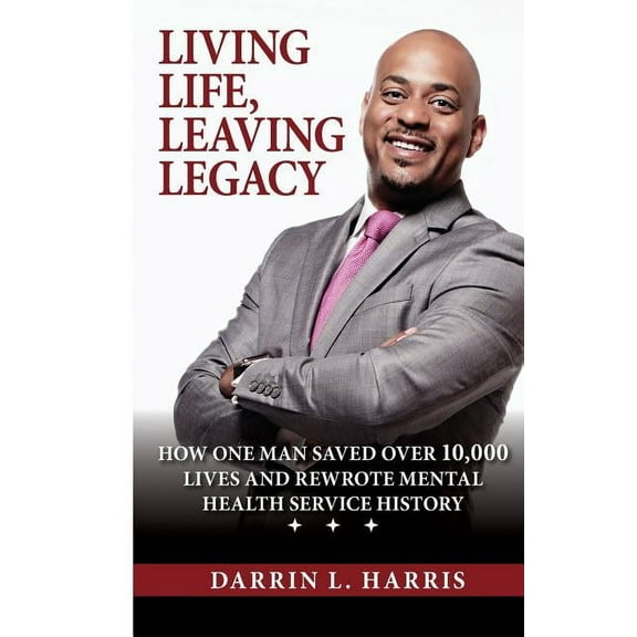 Living Life, Leaving Legacy (Paperback)