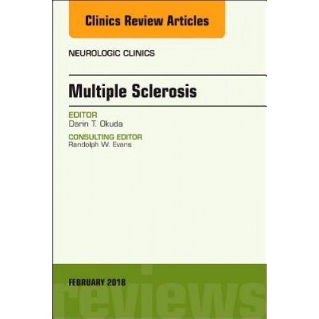 Multiple Sclerosis, An Issue of Neurologic Clinics: Volume 36-1 (The Clinics: Radiology)