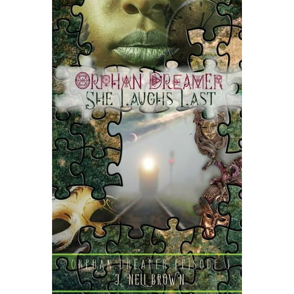 Orphan Dreamer Saga She Laughs Last, Book 3, (Paperback)