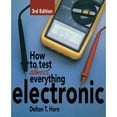 thumbnail image 1 of Pre-Owned How to Test Almost Anything Electronic (Paperback) 0830641270 9780830641277, 1 of 1