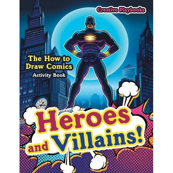 Heroes and Villains! The How to Draw Comics Activity Book, (Paperback)