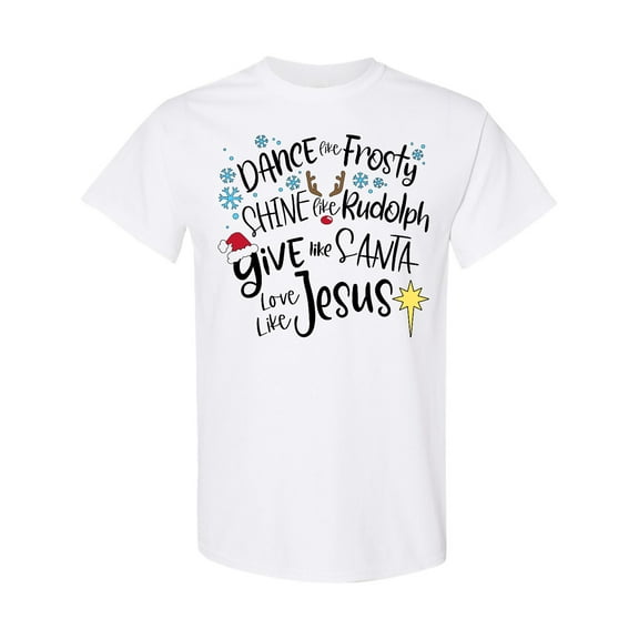 Inktastic Dance Like Frosty, Shine Like Rudolph, Give Like Santa T-Shirt