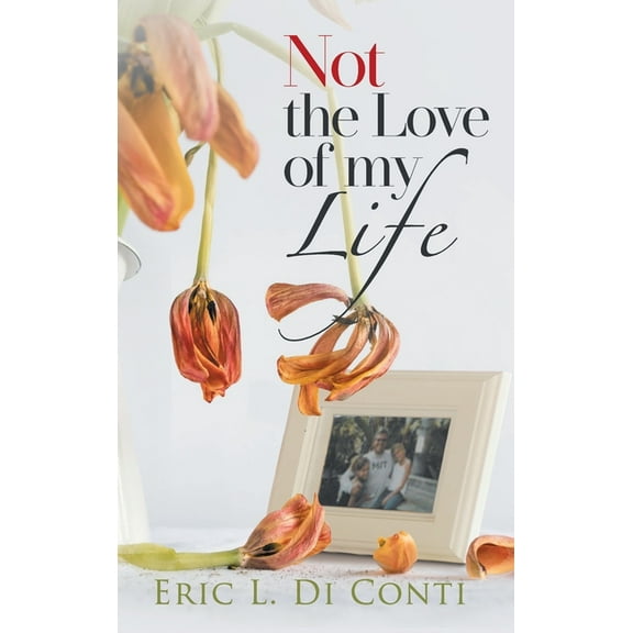 Not the Love of my Life, (Hardcover)