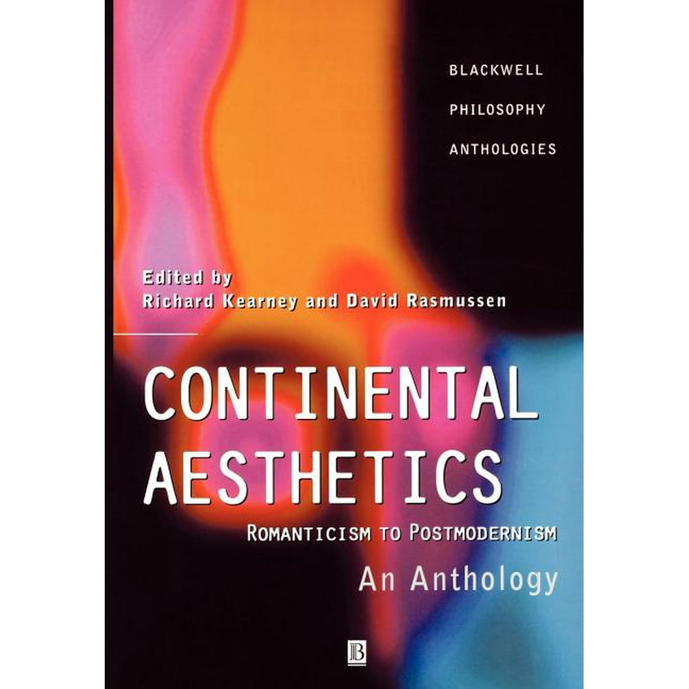 Blackwell Philosophy Anthologies Continental Aesthetics (Series 12
