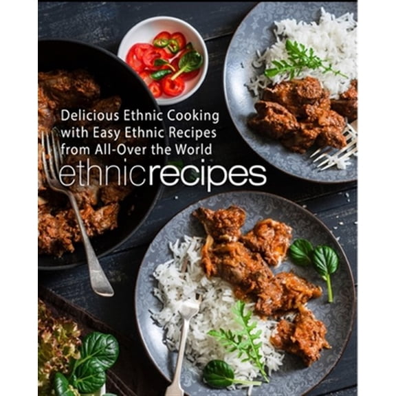 Pre-Owned Ethnic Recipes: Delicious Ethnic Cooking with Easy Ethnic Recipes