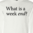 thumbnail image 4 of Inktastic What is a Weekend? Long Sleeve T-Shirt, 4 of 5