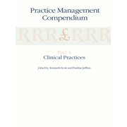 Practice Management Compendium: Part 4: Clinical Practices, (Paperback)