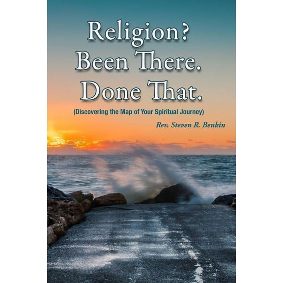Religion? Been there. Done that. : Discovering the map of your spiritual journey (Paperback)