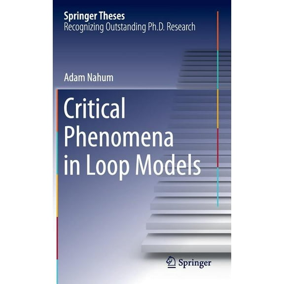 Springer Theses Critical Phenomena in Loop Models, (Hardcover)