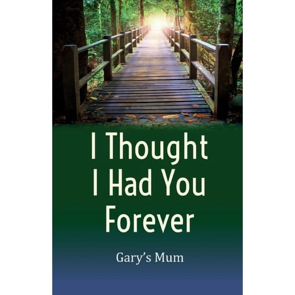 I Thought I Had You Forever, (Paperback)