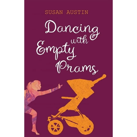 Dancing with Empty Prams, (Paperback)