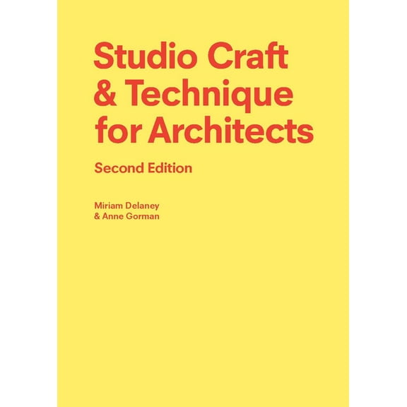 Studio Craft & Technique for Architects Second Edition, (Paperback)