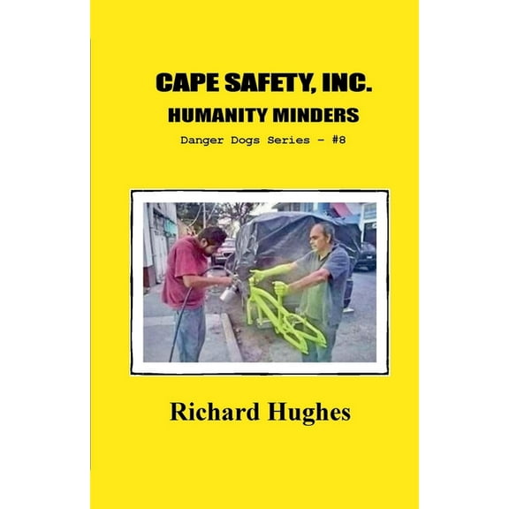 Danger Dogs Cape Safety, Inc. Humanity Minders, Book 8, (Paperback)