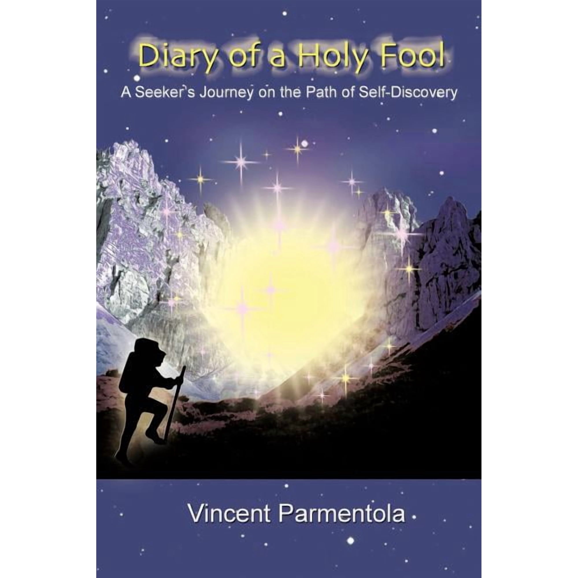 Diary of a Holy Fool: A Seeker s Journey on the Path of Self-Discovery (Paperback)