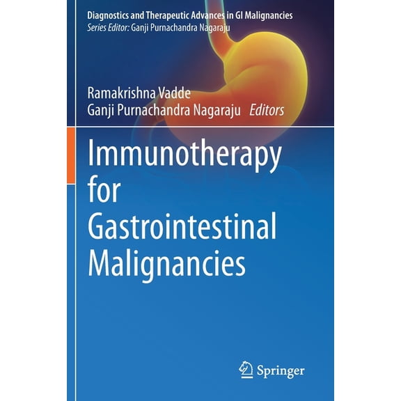 Diagnostics and Therapeutic Advances in Immunotherapy for Gastrointestinal Malignancies, (Paperback)
