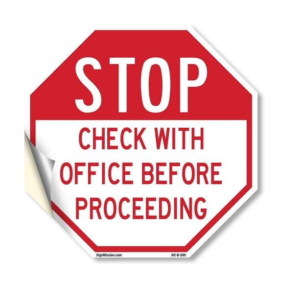 Stop Check with Office Before Proceeding 18 inch X 18 inch Octagon Vinyl Label Decal Sticker Weather Resistant, UV Protected for Workplace, Private Property, and Construction Site, Made