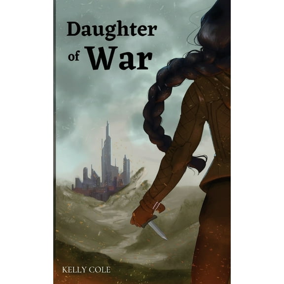 Blade of Traesha Daughter of War: Blade of Traesha Book I, Book 1, (Paperback)