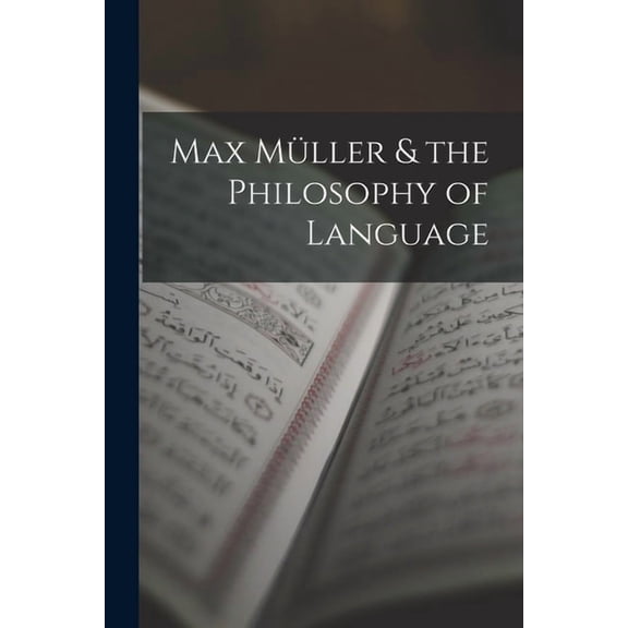 Max Müller & the Philosophy of Language (Paperback)