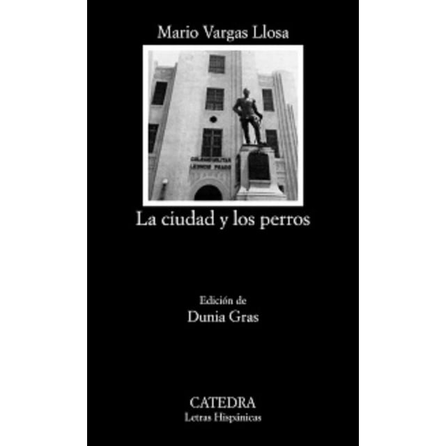 LA CIUDAD Y LOS PERROS CATEDRA MARIO VARGAS LLOSA