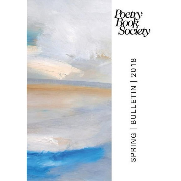 Poetry Book Society Spring 2018 Bulletin, (Paperback)