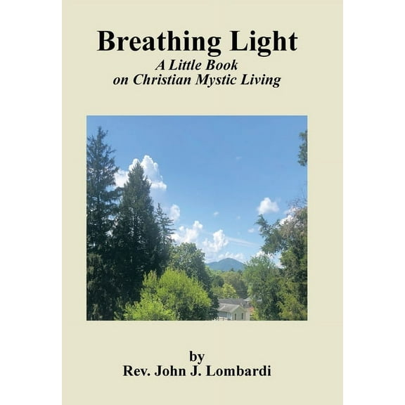 Breathing Light: A Little Book on Christian Mystic Living (Hardcover)
