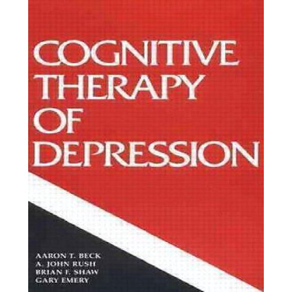 Cognitive Therapy of Depression (The Guilford Clinical Psychology and Psychopathology Series)