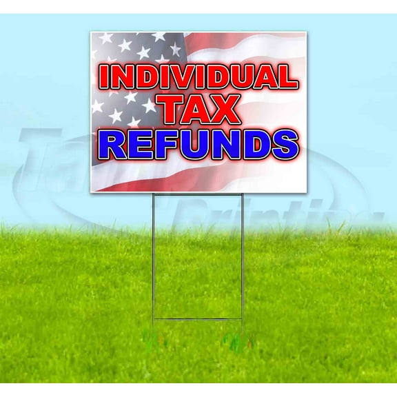 Individual Tax Refunds (18" x 24") Yard Sign, Includes Metal Step Stake