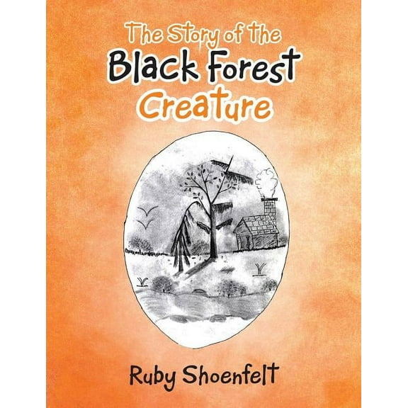 The Story of the Black Forest Creature, (Paperback)