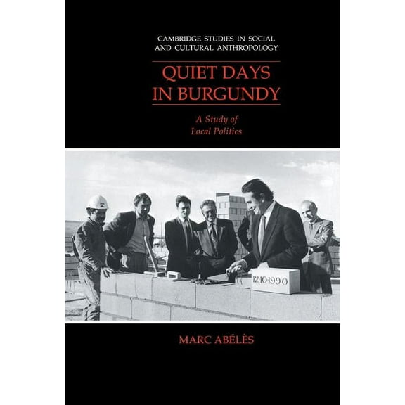 Cambridge Studies in Social and Cultural Quiet Days in Burgundy, Book 79, (Hardcover)