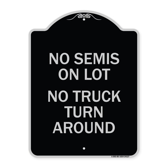 SignMission Designer Series Sign - Driveway Sign No Semis on Lot No Truck Turn Around | Black & Silver 18" x 24" Heavy-Gauge Aluminum Architectural Sign | Made in the USA