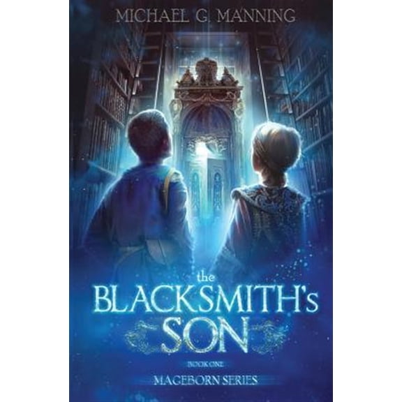 Pre-Owned The Blacksmith's Son (Paperback) by Michael G Manning