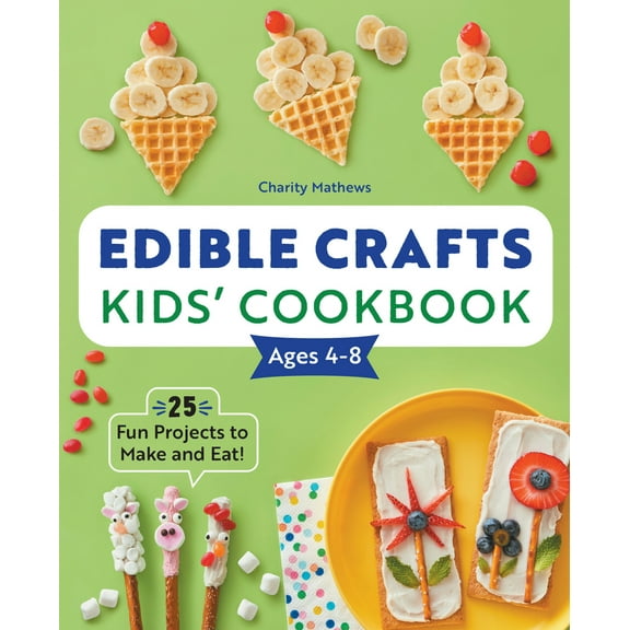 Pre-Owned Edible Crafts Kids' Cookbook: 25 Fun Projects to Make and Eat! (Paperback) 1638070342 9781638070344