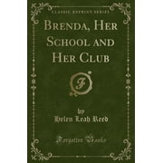 Brenda, Her School and Her Club (Classic Reprint)