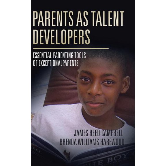 Parents as Talent Developers : Essential Parenting Tools of Exceptional Parents (Hardcover)