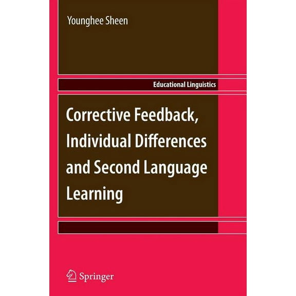Educational Linguistics Corrective Feedback, Individual Differences and Second Language Learning, Book 13, (Paperback)