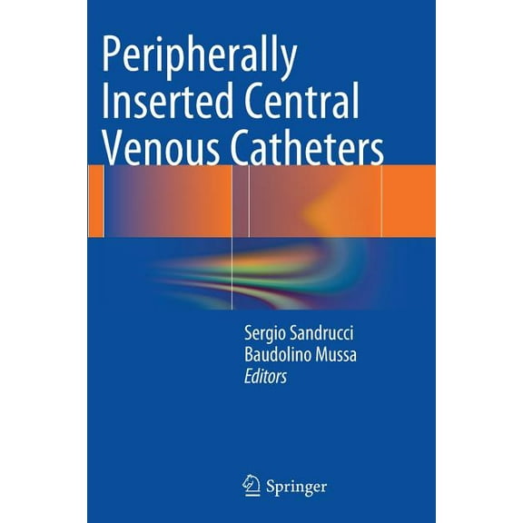Peripherally Inserted Central Venous Catheters, (Paperback)