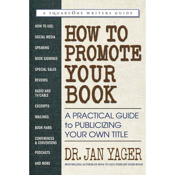 How to Promote Your Book: A Practical Guide to Publicizing Your Own Title, (Paperback)